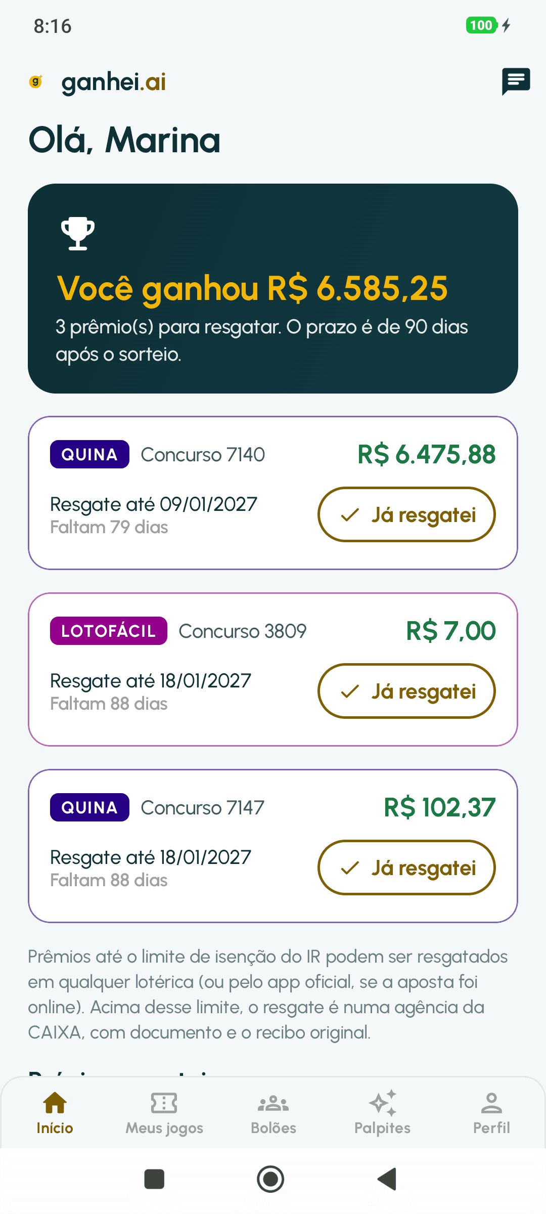 Tela Início: Olá, Marina. Você ganhou R$ 6.585,25, com 3 prêmios para resgatar e o prazo de cada um.